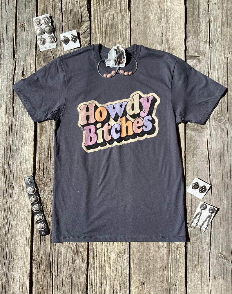 Howdy Bitches: Tee